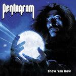 Pentagram - Show Em How (CD)