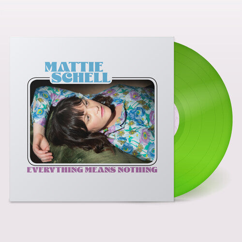 Mattie Schell - Everything Means Nothing - Verde lima transparente (vinilo)