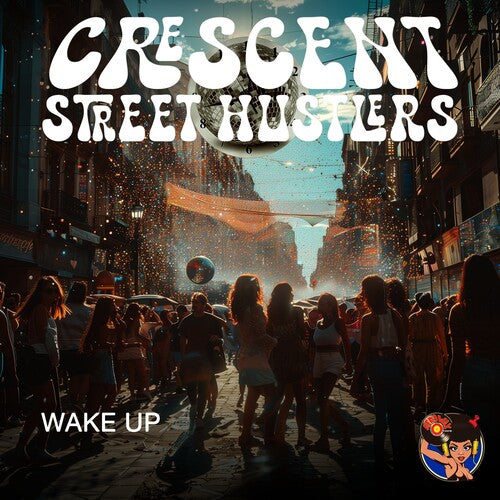 Crescent Street Hustlers - Wake Up (CD)