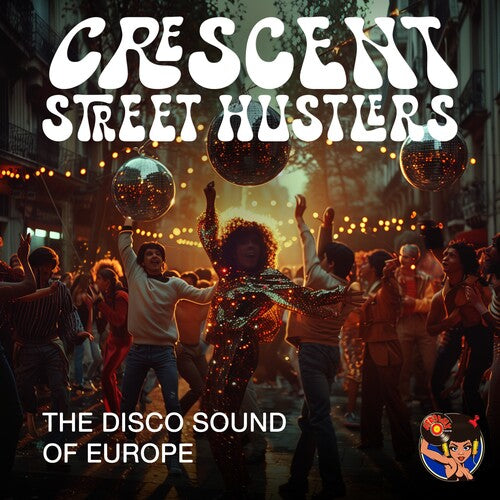 Crescent Street Hustlers - The Disco Sound Of Europe (CD)