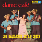 Gavilanes De La Costa - Dame Cafe (Vinyl)