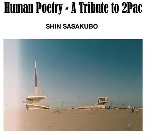 Shin Sasakubo - Human Poetry: A Tribute To 2Pac (Vinyl)