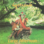 Greenslade - Large Afternoon - Expanded Edition (CD)
