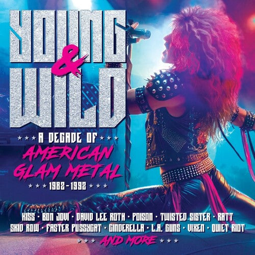 Various Artists - Young & Wild: A Decade Of American Glam Metal 1982-1992 / Various (CD)