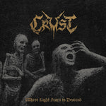 Crust - Where Light Fears to Descend (Vinyl)
