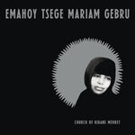 Emahoy Tsege Mariam Gebru - Church of Kidane Mehret - Clear (Vinyl)