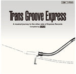 Trans Groove Express a Musical Journey to - Trans Groove Express A Musical Journey To The Other Side Of Express Records Selected By Muro (Vinyl)