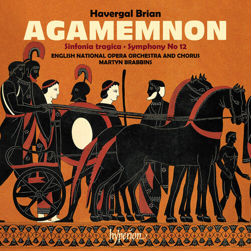 English National Opera Orchestra - Brian: Agamemnon & Symphonies Nos. 6 & 12 (CD)