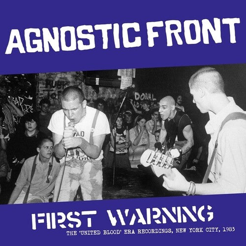 Agnostic Front - First Warning: The 'United Blood' Era Recordings, New York City, 1983 (Vinyl)