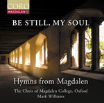 Oxford The Choir of Magdalen College - Be Still, My Soul - Hymns from Magdalen (CD)