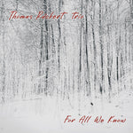 Thomas Ruckert Trio - For All We Know (CD)