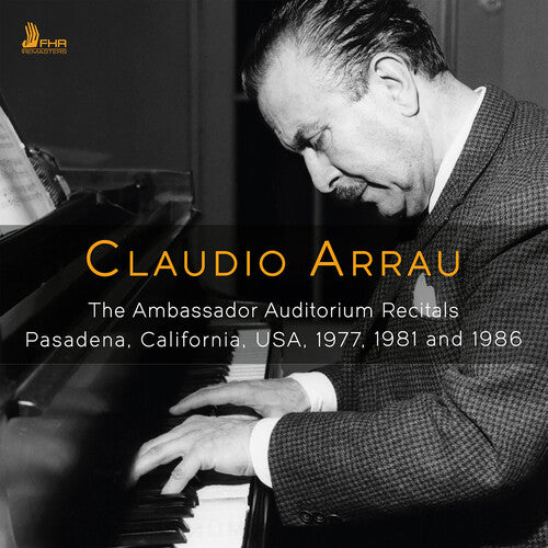 Claudio Arrau - Claudio Arrau - The Ambassador Auditorium Recitals (CD)