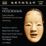Mario Caroli - Hosokawa: Futari Shizuka (The Maiden from the Sea) & Ceremony (CD)