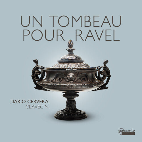 Dario Cervera - Un tombeau pour Ravel - Works for Harpsichord (CD)