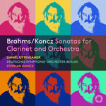 Daniel Ottensamer - Brahms & Koncz: Sonatas for Clarinet & Orchestra (CD)