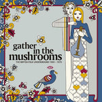 Gather In The Mushrooms: The British Folk Underground 1969-1975 / Various (Vinyl)