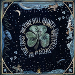 The Pine Hill Haints - Shattered Pieces of the True Cross (Vinyl)