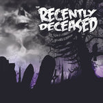 Recently Deceased - Never Trust The Living (CD)