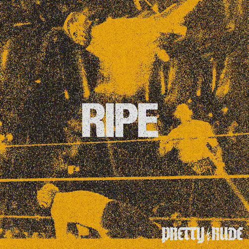 Pretty Rude - Ripe (Vinyl)