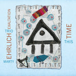 Marty Trio Exaltation Ehrlich - This Time (CD)