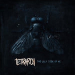 Tetrarch - THE UGLY SIDE OF ME (Vinyl)