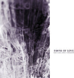Fawns of Love - Who Cares About Tomorrow (Vinyl)