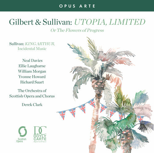 Zara - Utopia LimIted or the Flowers of Progress; King Arthur Suite from the Incidental Music (CD)