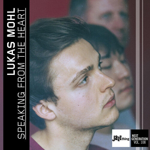 Lukas Mohl - Speaking From The Heart - Jazz Thing Next Generation, Vol. 108 (CD)