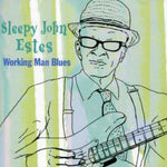 the album cover for Estessleepy John - Working Man's Blues