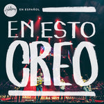 the album cover for Hillsong Worship Hillsong En Espanol - En Esto Creo