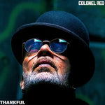 Colonel Red - Thankful (Vinyl)