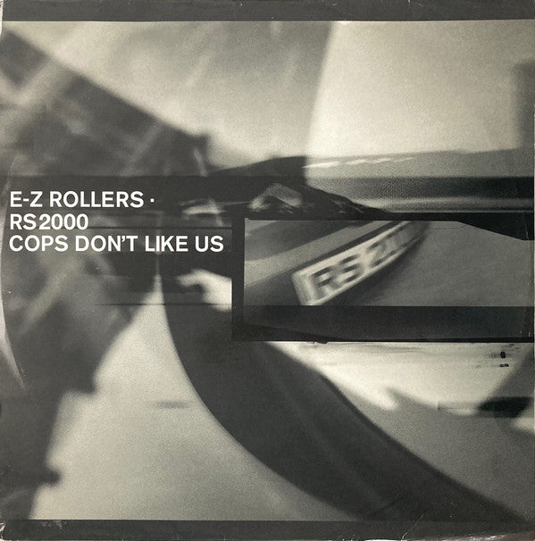 E-Z Rollers : RS2000 / Cops Don't Like Us (12")