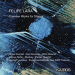 Various Artists - Felipe Lara: Chamber Works For Strings (Various Artists) (CD)