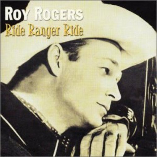 the album cover for Roy Rogers - Ride Ranger Ride