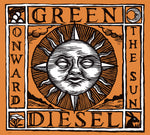 Green Diesel - Onward The Sun (CD)