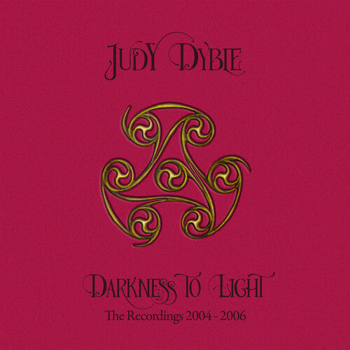 Judy Dyble - Darkness To Light: The Recordings 2004-2006 Remastered (CD)