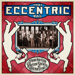 Peacherine Ragtime Society Orchestra - That Eccentric Rag (CD)
