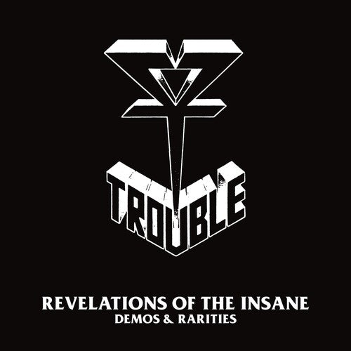 Trouble - Revelations Of The Insane (Demos & Rarities) (Vinyl)