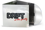 DRIFT - At the Party (CD)