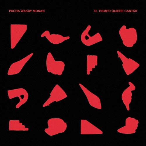 Pacha Wakay Munan - El Tiempo Quiere Cantar (Vinyl)