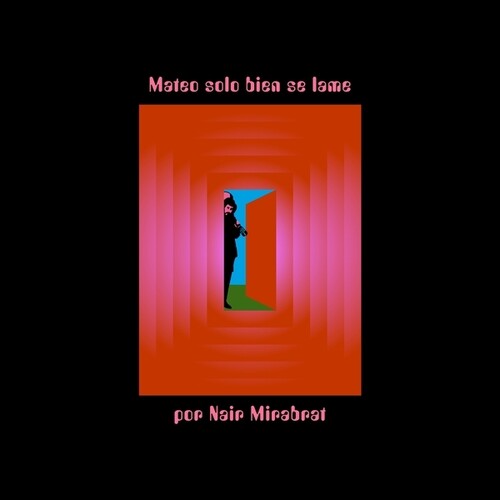 Nair Mirabrat - Mateo Solo Bien Se Lame Por (Vinyl)