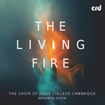 The Choir of Jesus College, Cambridge - The Living Fire (CD)