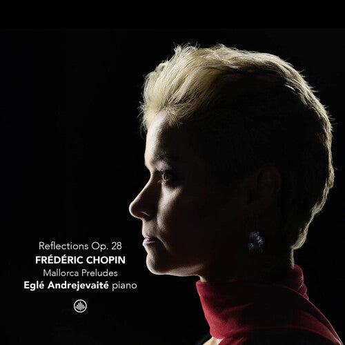 Egle Andrejevaite - Reflections, Op. 28 - Mallorca preludes (CD)