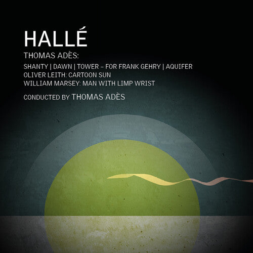 Halle - Thomas Ades, William Marsey & Oliver Leith: Orchestral Works (CD)