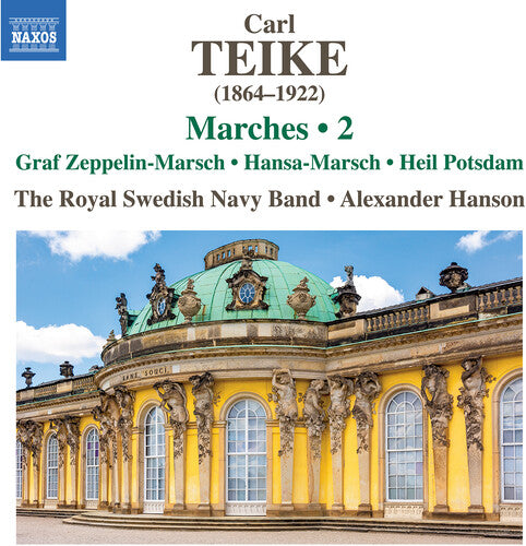 Royal Swedish Navy Band - Teike: Marches, Vol. 2 - Graf Zeppelin-Marsch; Hansa-Marsch; Heil Potsdam (CD)