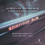 Brian Berryman - Echoes of Edinburgh - Traditional and Baroque Music of Scotland (CD)