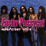 Faster Pussycat - Greatest Hits (Vinyl)