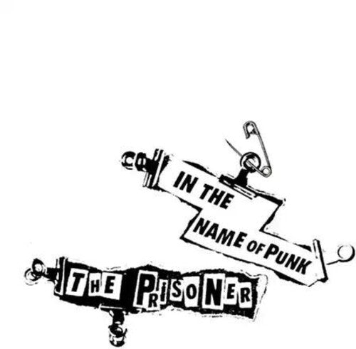 Prisoner - In The Name Of Punk (CD)