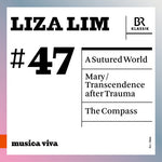 Symphonieorchester Des Bayerischen Rundfunks - Liza Lim: A Sutured World; Mary; The Compass (CD)