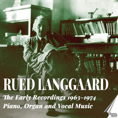 Jorgen Berg - Rued Langgaard: The Early Recordings 1963-1974 - Piano, Organ and Vocal Music (CD)